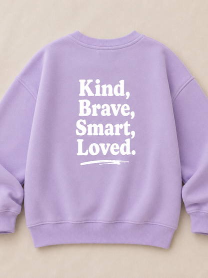 Toddler + Kids - Kind, Brave, Smart, Loved - Oversized Sweatshirt