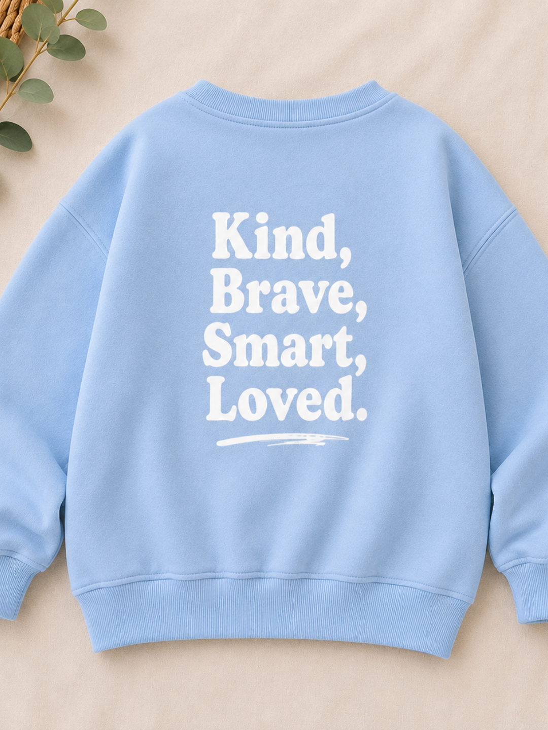 Toddler + Kids - Kind, Brave, Smart, Loved - Oversized Sweatshirt